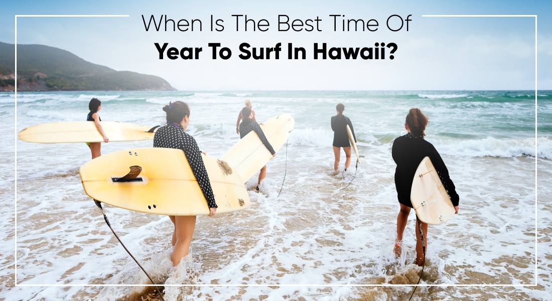 when-is-the-best-time-of-year-to-surf-in-hawaii_